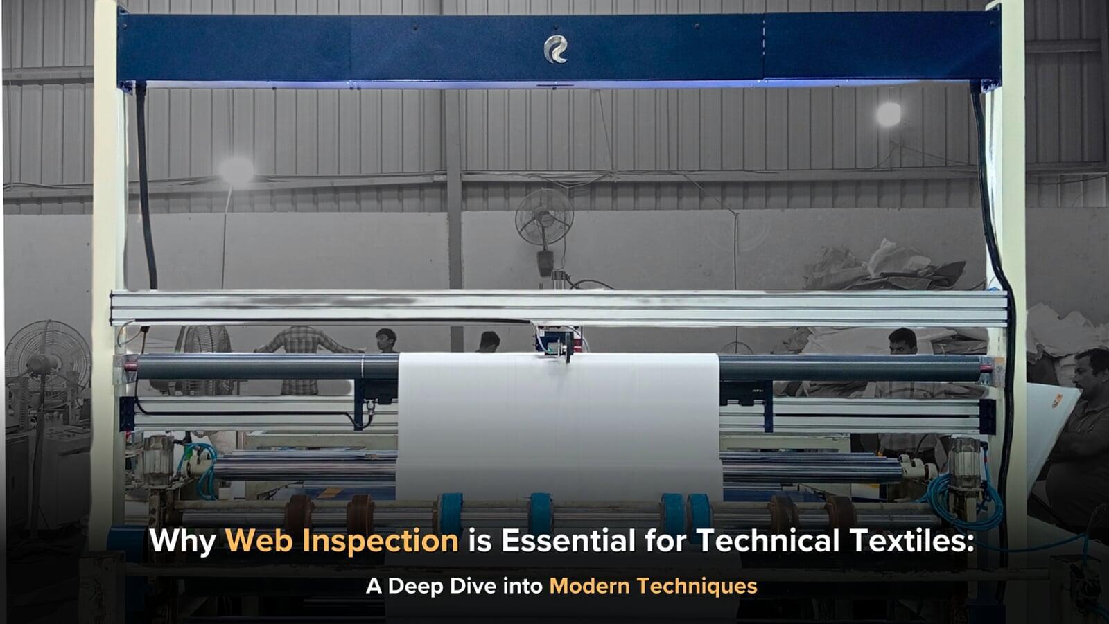 Why Web Inspection is Essential for Technical Textiles: A Deep Dive into Modern Techniques